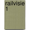 Railvisie 1 door Onbekend