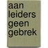 Aan leiders geen gebrek