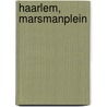 Haarlem, Marsmanplein by W.A. Van Breda