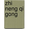 Zhi Neng Qi Gong door P. Baijards