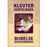 Kleutervertelboek voor de bijbelse geschiedenis