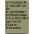 Archeologisch onderzoek aan de Burgemeester Bakhuizenlaan 2-4 te Leimuiden (gemeente Kaag en Braassem)