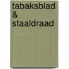 Tabaksblad & Staaldraad by E. Osmanoglou -Hakioglou