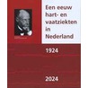Een eeuw hart- en vaatziekten in Nederland 1924-2024 door W. Einthoven