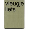 Vleugje Liefs by M. Hendrikx