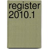Register 2010.1 by Unknown
