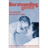 Borstvoeding geven by A. de Reede-Dunselman