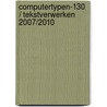 Computertypen-130 / Tekstverwerken 2007/2010 door A.H. Wesdorp