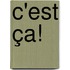 C'est ça!
