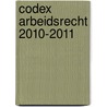Codex arbeidsrecht 2010-2011 door R. Blanpain
