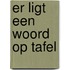 Er ligt een woord op tafel