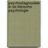 Psychodiagnostiek in de klinische psychologie