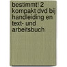 Bestimmt! 2 Kompakt dvd bij handleiding en text- und Arbeitsbuch door Onbekend