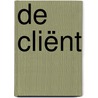 De cliënt by John Grisham