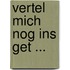 Vertel mich nog ins get ...