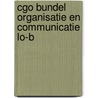 CGO bundel Organisatie en communicatie LO-B door Collectief