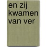 En zij kwamen van ver door F. Wojciechowski