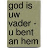 God is uw Vader - U bent an Hem door David Hathaway