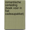 Romantische verleiding (Boek voor in het cadeaupakket) by A. Lavrijsen