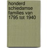 Honderd Schiedamse Families van 1795 tot 1940 door L.A.F. Barjesteh van Waalwijk van Doorn