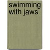 Swimming with jaws door Onbekend