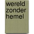 Wereld zonder hemel