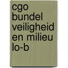 CGO bundel Veiligheid en milieu LO-B door Collectief