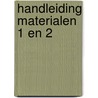 Handleiding Materialen 1 en 2 by W.R. Goudschaal
