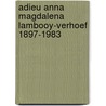 ADIEU Anna Magdalena Lambooy-Verhoef 1897-1983 door A.M. Smilde