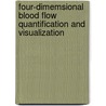 Four-dimemsional blood flow quantification and visualization by F. van Nijnatten