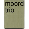 Moord Trio door Janet Evanovich