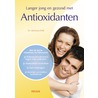 Langer jong en gezond met antioxidanten by Michaela Döll