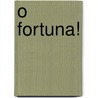 O Fortuna! door T. Nespoli
