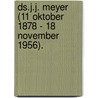 ds.J.J. Meyer (11 oktober 1878 - 18 november 1956). door Dolf Jansen