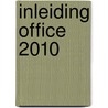 Inleiding Office 2010 door D. Roest