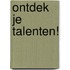 Ontdek je talenten!