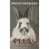 Pluis by Midas Dekkers