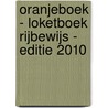Oranjeboek - Loketboek Rijbewijs - editie 2010 door Onbekend