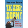Ik zeg: doen! by B. van Balen
