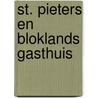 St. Pieters en Bloklands Gasthuis door C.M.E.B. Kogelman