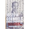 Joseph Goebbels, Hitlers spindoctor by Willem Melching