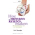 Hoe mensen keuzes maken