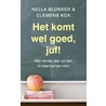 Het komt wel goed, juf! by Nella Blokker