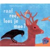 Raaf, ree, lees je mee? by Henriette Boerendans