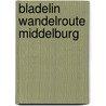 Bladelin wandelroute Middelburg by Van Damme