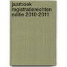 Jaarboek registratierechten editie 2010-2011 door Onbekend