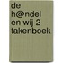 De h@ndel en wij 2 Takenboek