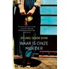 Waar is onze moeder? door Kyung-Sook Shin