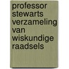 Professor Stewarts verzameling van wiskundige raadsels door Ian Stewart