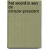 Het woord is aan de minster-president